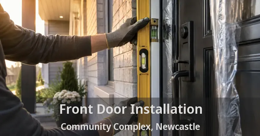 Front Door Installation Community Complex, Newcastle - ON
