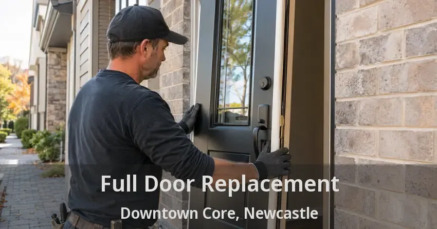 Full Door Replacement Downtown Core, Newcastle - ON