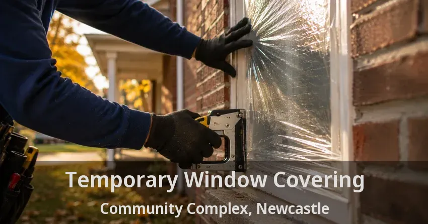 Temporary Window Covering Community Complex, Newcastle - ON